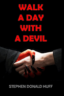 Walk a Day with a Devil: Death Eidolons: Collected Short Stories 2014