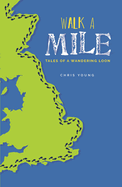 Walk a Mile: Tales of a Wandering Loon