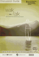 Walk the Talk Discussion Guide: Next Steps for Christian Discipleship