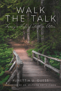 Walk the Talk: Living a Life of Faith in Action