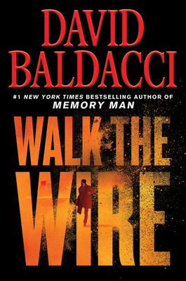 Walk the Wire - Baldacci, David