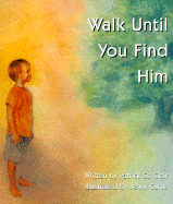 Walk Until You Find Him - St Claire, Patrick