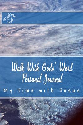 Walk with Gods' Word Personal Journal: My Time with Jesus - Day, Anna Marie