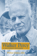 Walker Percy: A Southern Wayfarer