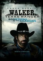 Walker, Texas Ranger: Something in the Shadows - 