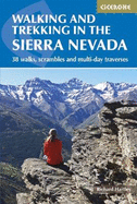 Walking and Trekking in the Sierra Nevada: 38 walks, scrambles and multi-day traverses