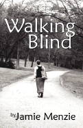 Walking Blind