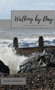 Walking by Day: A Scripture and Prayer Book