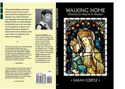 Walking Home: Growing Up Hispanic in Houston - Cortez, Sarah