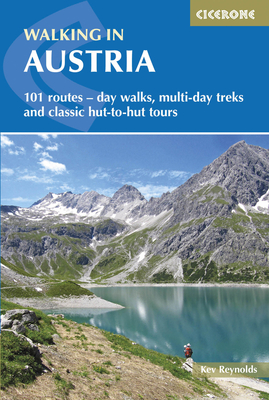 Walking in Austria: 101 routes - day walks, multi-day treks and classic hut-to-hut tours - Reynolds, Kev