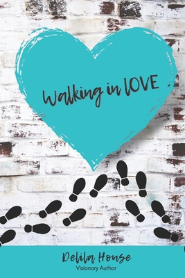 Walking in Love - Harris, Tamika, and House, Lora, and Jones, Quentarious