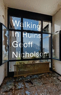 Walking in Ruins - Nicholson, Geoff