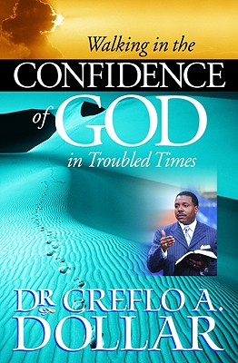 Walking in the Confidence of God in Troubled Times - Dollar