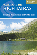 Walking in the High Tatras: Including the Western Tatras and White Tatras