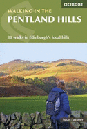 Walking in the Pentland Hills: 30 Walks in Edinburgh's Local Hills