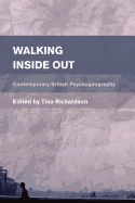 Walking Inside Out: Contemporary British Psychogeography