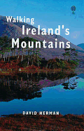 Walking Ireland's Mountains: A Guide to the Ranges and the Best Walking Routes