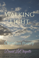 Walking Light: Christian Poetry