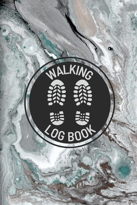 Walking Log Book: Walkers Journal, Planner To Record Daily Walks, Track Distance, Time, Steps and Goals, Personal Walking Diary - Rother, Teresa