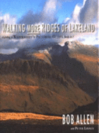Walking More Ridges of Lakeland: According to "Wainwright's Pictorial Guides" Books 4-7 - Allen, Bob, and Linney, Peter