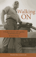 Walking on: A Daughter's Journey with Legendary Sheriff Buford Pusser