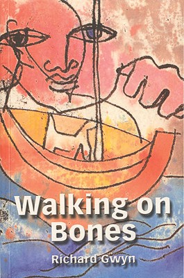 Walking on Bones - Gwyn, Richard, Dr.