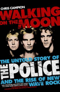 Walking on the Moon: The Untold Story of the "Police"