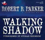 Walking Shadow - Parker, Robert B, and Rudnicki, Stefan (Performed by)