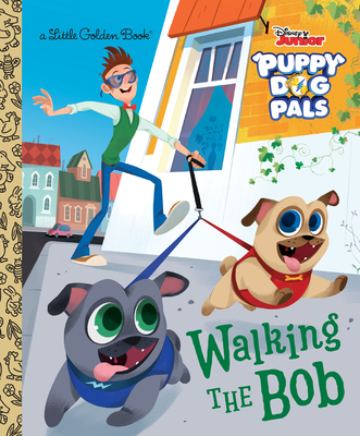 Walking the Bob (Disney Junior Puppy Dog Pals) - Saxon, Victoria