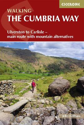 Walking The Cumbria Way: Ulverston to Carlisle - main route with mountain alternatives - Gillham, John