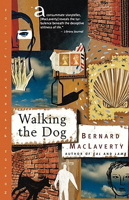 Walking the Dog: And Other Stories - MacLaverty, Bernard