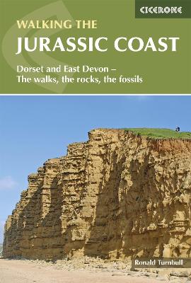 Walking the Jurassic Coast: Dorset and East Devon: The walks, the rocks, the fossils - Turnbull, Ronald