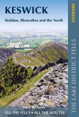 Walking the Lake District Fells - Keswick: Skiddaw, Blencathra and the North - Richards, Mark