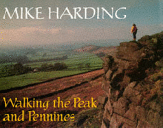 Walking the Peak And Pennines - 