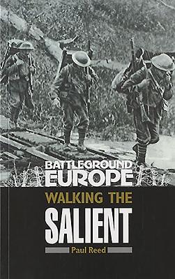 Walking the Salient: Ypres - Reed, Paul
