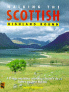 Walking the Scottish Highland Round: A 13-stage, Long-distance Route Taking in the Best of the Southern and Central Highlands - Whitehorne, Stephen