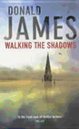 Walking the Shadows - James, Donald