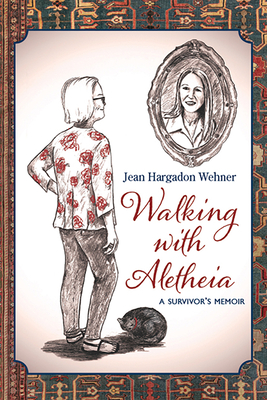 Walking with Aletheia - Hargadon Wehner, Jean