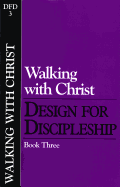 Walking with Christ (Classic): Book 3