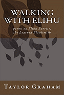 Walking with Elihu: Poems on Elihu Burritt, the Learned Blacksmith