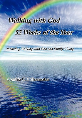 Walking with God 52 Weeks of the Year - Shoemaker, Cynthia C J