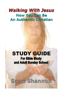 Walking with Jesus Study Guide: For Bible Study and Adult Sunday School