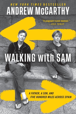 Walking with Sam: A Father, a Son, and Five Hundred Miles Across Spain - McCarthy, Andrew