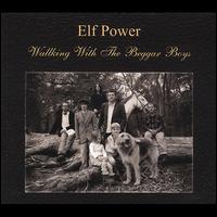 Walking with the Beggar Boys - Elf Power