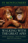 Walking with the Great Apes: Jane Goodall, Dian Fossey, Birut Galdikas