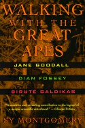 Walking with the Great Apes: Jane Goodall, Dian Fossey, Birute Galdikas - Montgomery, Sy