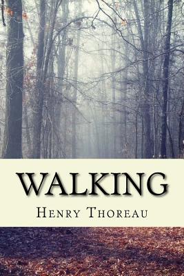 Walking - Thoreau, Henry David