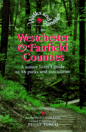 Walks and Rambles in Westchester and Fairfield Counties: A Nature Lover's Guide to 30 Parks and Sanctuaries