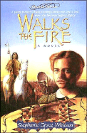 Walks the Fire - Whitson, Stephanie Grace