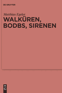 Walkuren, Bodbs, Sirenen: Gedanken Zur Religionsgeschichtlichen Anbindung Nordwesteuropas an Den Mediterranen Raum